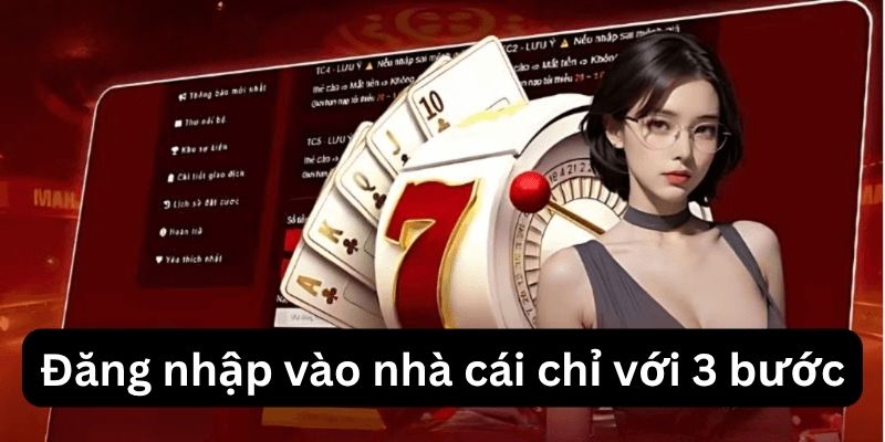 dang-nhap-vao-nha-cai-chi-voi-3-buoc